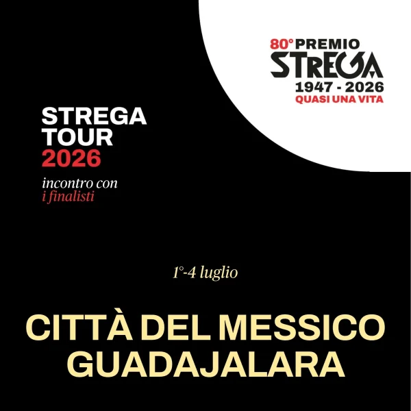 immagine per Strega Tour: incontro con i finalisti a Città del Messico e Guadalajara