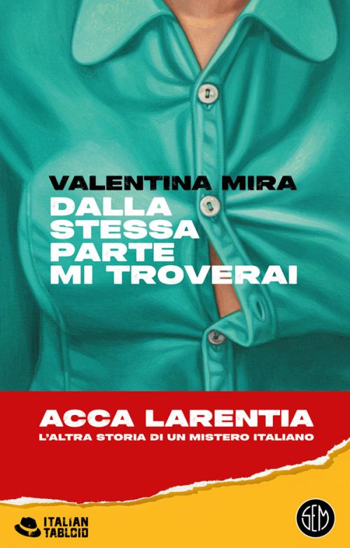 Valentina Mira <br><strong>Dalla stessa parte mi troverai</strong> <br><em>SEM</em>